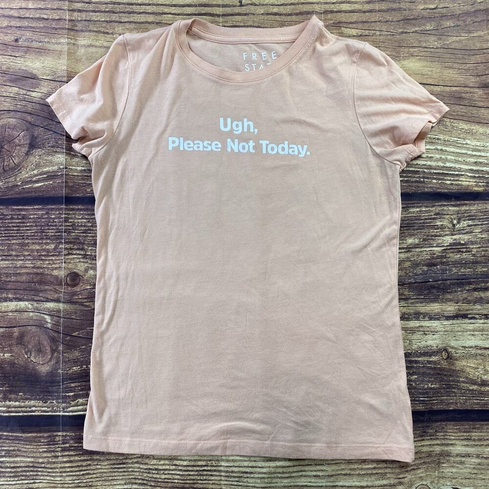 Free State Women’s T Shirt Please Not Today SZ Large Coral Fitted Snarky Funny
